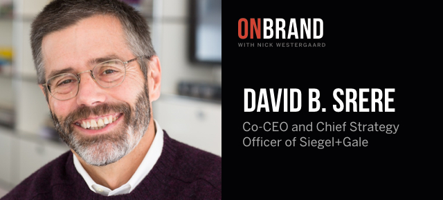 david srere siegel+gale on brand