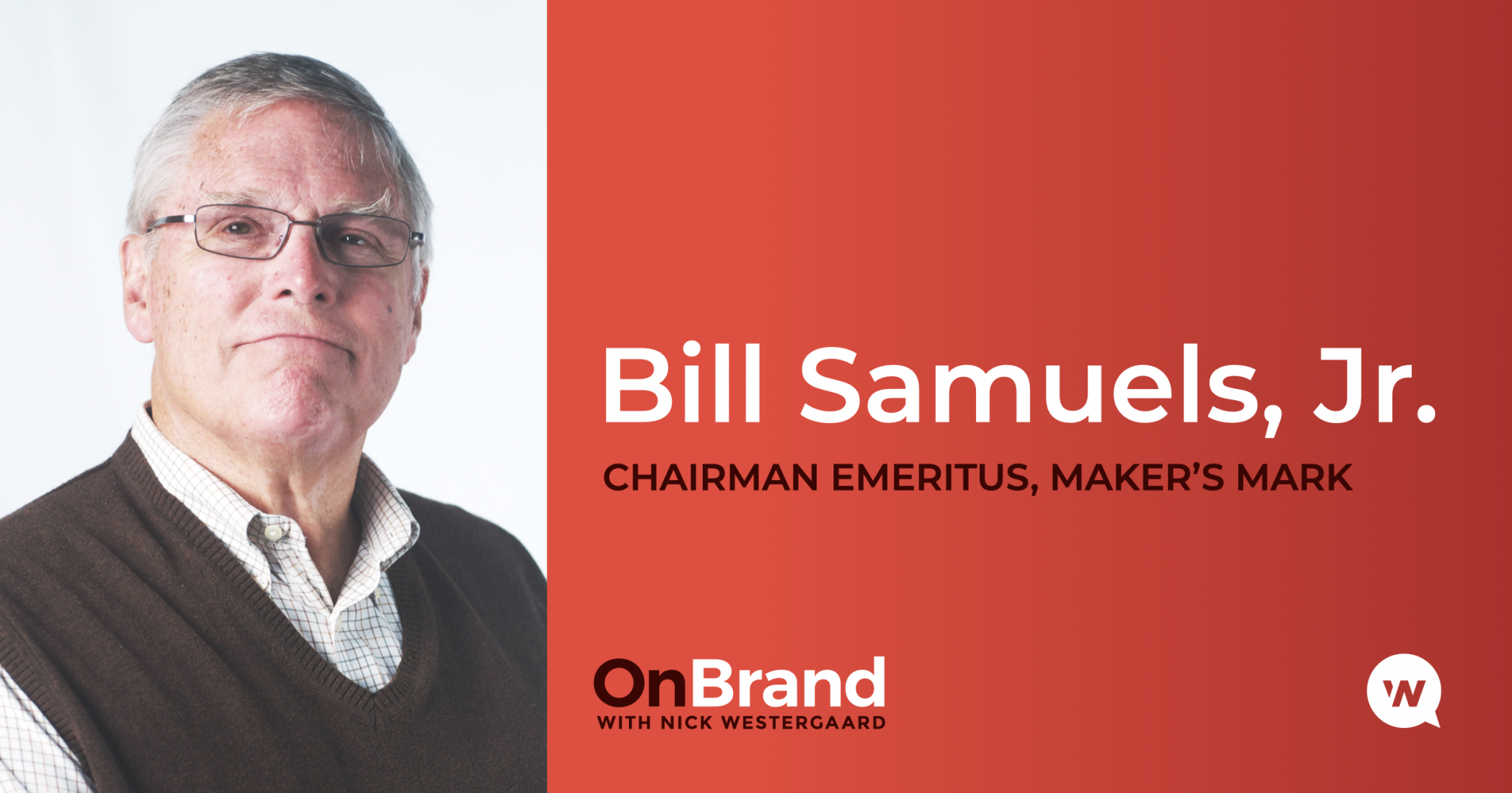 Exploring the History of the Maker's Mark Brand with Bill Samuels, Jr.