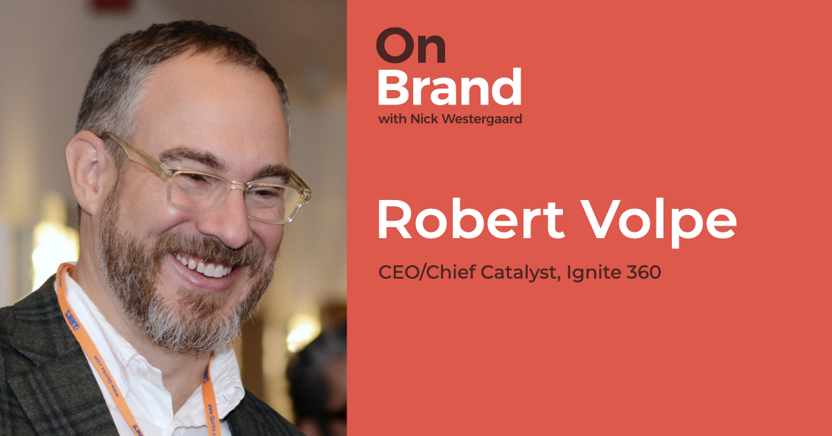 rob volpe ignite 360 on brand