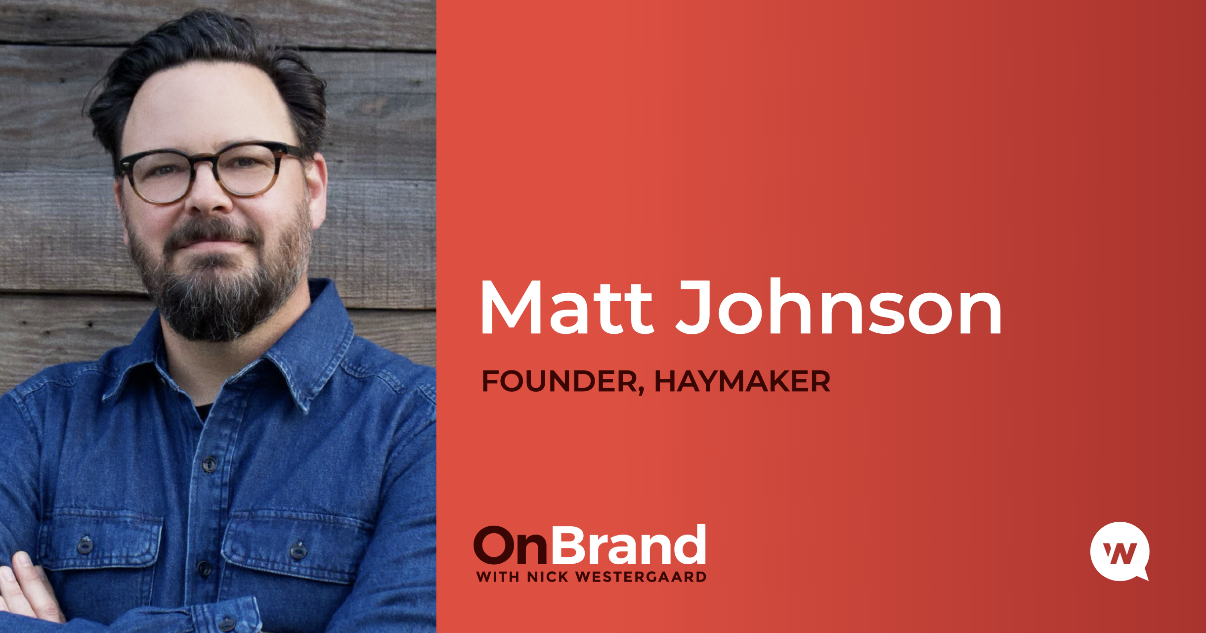 Building Unconventional Brands with Matt Johnson - Nick